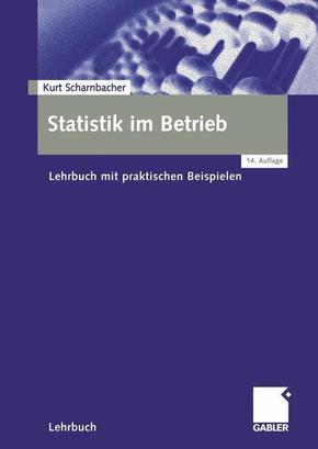 Kurt Scharnbacher - Statistik im Betrieb: Lehrbuch mit praktischen Beispielen