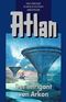 Atlan; Der Intrigant von Arkon; Bd.32