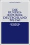 Die Bundesrepublik Deutschland. Entstehung und Entwicklung bis 1969