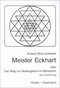 Meister Eckhart oder Der Weg zur Gottesgeburt im Menschen