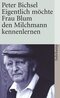Eigentlich m&ouml;chte Frau Blum den Milchmann kennenlernen