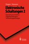 Elektronische Schaltungen; Operationsverst&auml;rker, Digitalschaltungen, Verbindungsleitungen; Bd.2; Bd.2