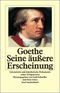 Goethe, Seine &auml;u&szlig;ere Erscheinung