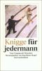 Knigge f&uuml;r jedermann