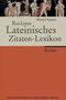 Reclams Lateinisches Zitatenlexikon