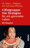 4 Blutgruppen, Vier Strategien f&uuml;r ein gesundes Leben