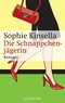 Die Schn&auml;ppchenj&auml;gerin - Roman