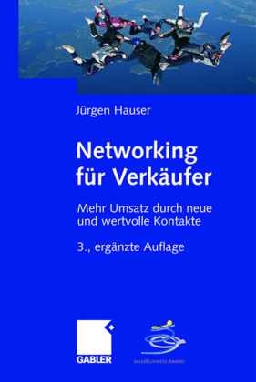 Networking f&uuml;r Verk&auml;ufer - Mehr Umsatz durch neue und wertvolle Kontakte