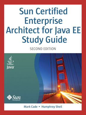 Sun Certified Enterprise Architect for J2EE Study Guide