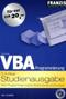 VBA Programmierung - Studienausgabe - VBA Programmierung f&uuml;r Word, Excel und Access