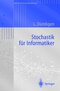 Stochastik f&uuml;r Informatiker