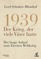 1939. Der Krieg, der viele V&auml;ter hatte