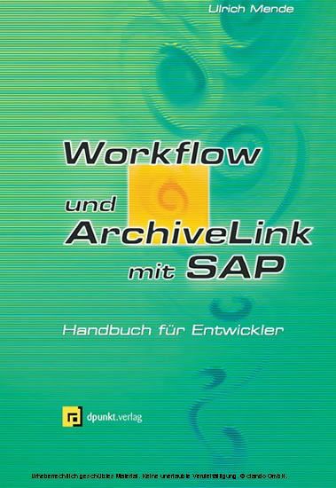 Workflow und ArchiveLink&reg; mit SAP&reg; - Handbuch f&uuml;r Entwickler