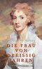 Die Frau von drei&szlig;ig Jahren