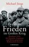 Der kleine Frieden im Gro&szlig;en Krieg