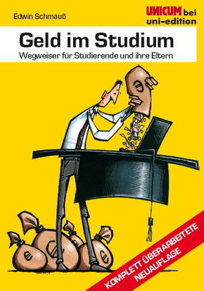 Geld im Studium - Wegweiser f&uuml;r Studierende und ihre Eltern