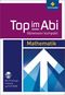 Top im Abi, Neuausgabe; Mathematik, m. CD-ROM