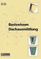 Basiswissen Dachausmittlungen