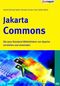 Jakarta Commons - Die Standard-Bibliotheken von Apache verstehen und anwenden