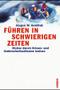 F&uuml;hren in schwierigen Zeiten
