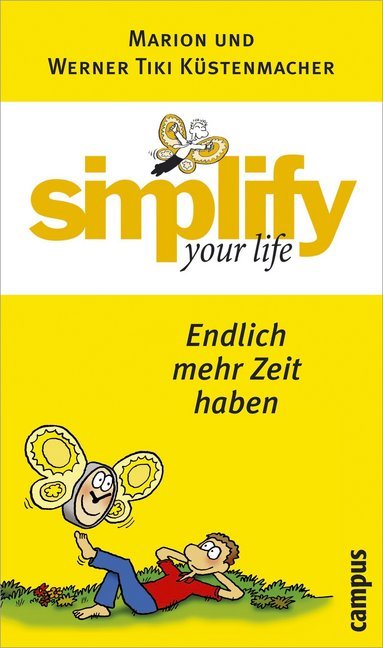 Simplify your life - Endlich mehr Zeit haben