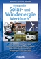 Das gro&szlig;e Solar- und Windenergie-Werkbuch