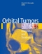 Orbital Tumors - Diagnosis and Treatment