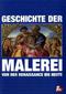 Geschichte der Malerei von der Renaissance bis heute