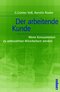 Der arbeitende Kunde - Wenn Konsumenten zu unbezahlten Kunden werden