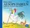 Aesops Fabeln oder Die Weisheit der Antike, 2 Audio-CDs