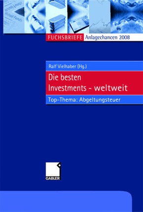 Ralf Vielhaber - Anlagechancen 2008. Die besten Investments weltweit