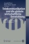 Telekommunikation und die globale wirtschaftliche Entwicklung