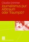 Journalismus pur: Albtraum oder Traumjob?