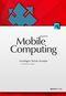 Mobile Computing - Grundlagen, Technik, Konzepte