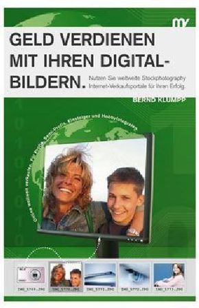 Klumpp, Bernd - Geld verdienen mit Ihren Digitalbildern