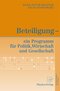Beteiligung - ein Programm f&uuml;r Politik, Wirtschaft und Gesellschaft