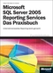 SQL Server 2005 Reporting Services - Das Praxisbuch