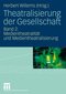 Theatralisierung der Gesellschaft - Band 2: Medientheatralit&auml;t und Medientheatralisierung