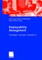 Employability Management - Grundlagen, Konzepte, Perspektiven