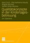 Qualit&auml;tskonzepte in der Kindertagesbetreuung