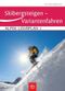 Alpin-Lehrplan; Skibergsteigen - Freeriding; Bd.4; Bd.4