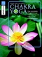 Chakra Yoga - Das komplette Programm zur Vitalisierung und Heilung der Energiezentren