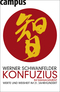 Konfuzius im Management - Werte und Weisheit im 21. Jahrhundert