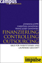 Finanzierung, Controlling, Outsourcing - Geld f&uuml;r Investitionen und laufendes Gesch&auml;ft
