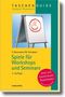 Spiele f&uuml;r Workshops und Seminare