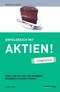 Erfolgreich mit Aktien! - simplified - Alles, was Sie &uuml;ber die g&auml;ngigste Anlageform wissen m&uuml;ssen