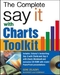 The Say It With Charts Complete Toolkit, w. CD-ROM