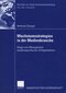 Wachstumsstrategien in der Medienbranche - Wege zum Management medienspezifischer Erfolgsfaktoren