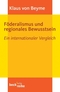 F&ouml;deralismus und regionales Bewusstsein