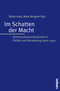 Im Schatten der Macht - Kommunikationskulturen in Politik und Verwaltung 1600-1950